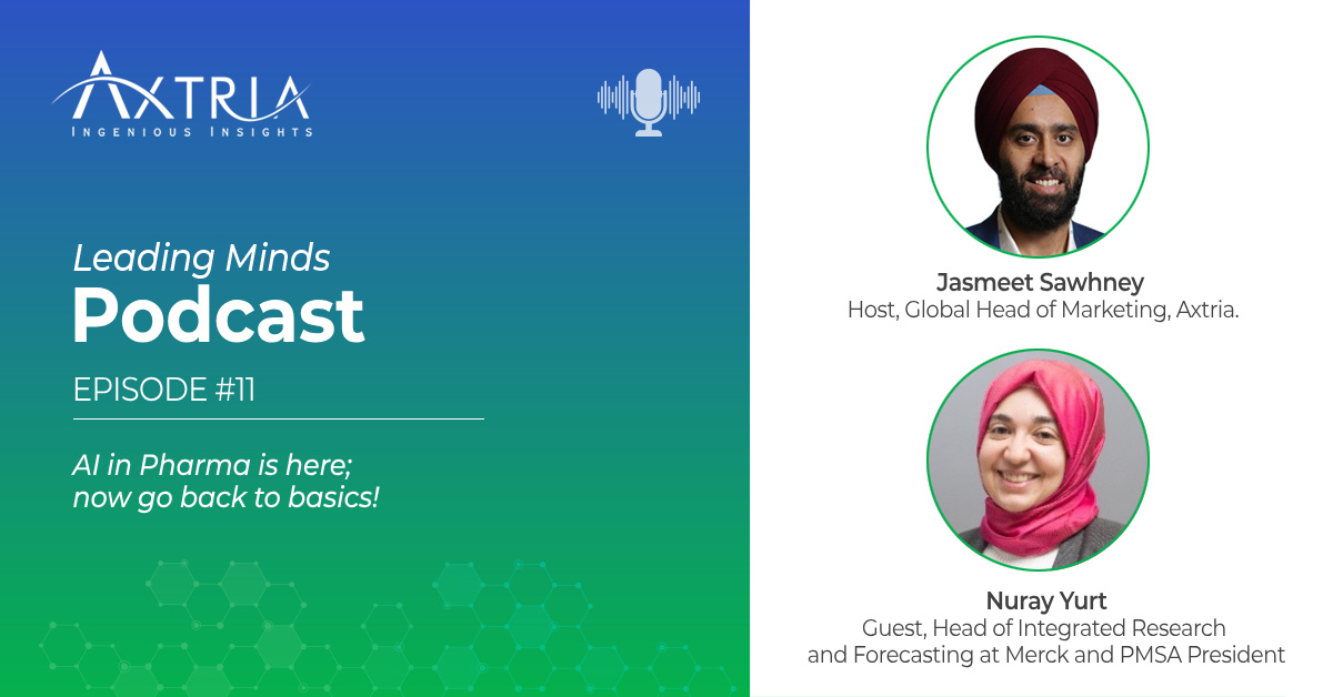 Episode 11 Nuray Yurt: AI in Pharma is here; now go back to basics!